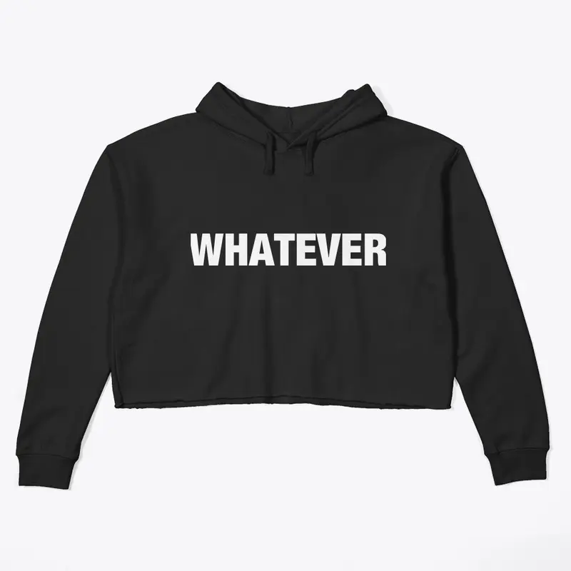 WHATEVER HOODIE AND COMBO